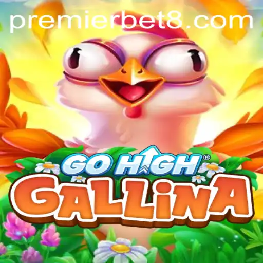 Discovering GoHighGallina: A Premierbet Experience